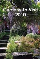 Gardens to Visit 2010: 2010 di Tony Russell edito da AMBERLEY PUB