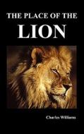The Place of the Lion di Charles Williams edito da Benediction Classics
