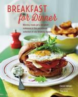 Breakfast For Dinner di Carol Hilker edito da Ryland, Peters & Small Ltd