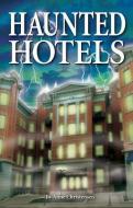 Haunted Hotels di Jo-Anne Christensen edito da Ghost House Publishing