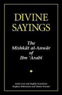 Divine Sayings di Muhyiddin Ibn Arabi edito da Anqa Publishing