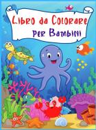 Libro da Colorare per Bambini di Emily Davison edito da Emily Cooper