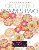Crocheted Scarves Two edito da Sixth & Spring Books