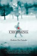 Crossing di Andrew Xia Fukuda edito da Amazon Publishing