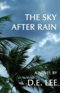 The Sky After Rain di D. E. Lee edito da Brighthorse Books