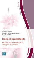 Juifs et protestants di Laurence Guillon, Heidi Knörzer, Katja Schubert edito da EME éditions