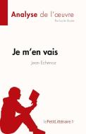 Je m'en vais de Jean Echenoz (Fiche de lecture) di Lucile Lhoste edito da lePetitLitteraire.fr