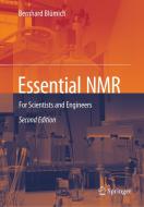 Essential NMR di Bernhard Blümich edito da Springer International Publishing
