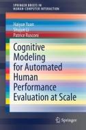Cognitive Modeling for Automated Human Performance Evaluation at Scale di Haiyue Yuan, Patrice Rusconi, Shujun Li edito da Springer International Publishing