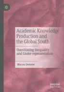 Academic Knowledge Production And The Global South di Marton Demeter edito da Springer Nature Switzerland AG