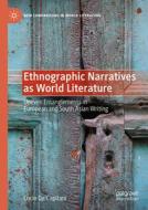 Ethnographic Narratives as World Literature di Lucio de Capitani edito da Springer International Publishing