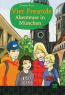 Vier Freunde - Abenteuer in München di Elsegret Ruge edito da Klett Sprachen GmbH