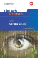 Corpus Delicti. EinFach Deutsch ... verstehen di Juli Zeh edito da Schoeningh Verlag Im