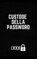 Custode Della Password di Publishing Asteri edito da Nistor Monica