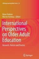 International Perspectives on Older Adult Education edito da Springer International Publishing