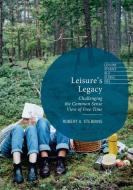 Leisure's Legacy di Robert A. Stebbins edito da Springer International Publishing