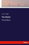 The Watch di Henry F Piaget edito da hansebooks