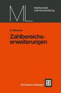 Zahlbereichserweiterungen di G. Messerle edito da Vieweg+Teubner Verlag