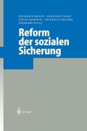 Reform der sozialen Sicherung di Friedrich Breyer, Wolfgang Franz, Stefan Homburg, Reinhold Schnabel, Eberhard Wille edito da Springer-Verlag GmbH