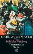 Der fröhliche Weinberg di Carl Zuckmayer edito da FISCHER Taschenbuch