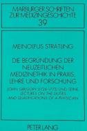 Die Begründung der neuzeitlichen Medizinethik in Praxis, Lehre und Forschung di Meinolfus Strätling edito da Lang, Peter GmbH
