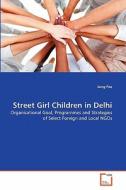 Street Girl Children in Delhi di Jung Pae edito da VDM Verlag