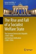 The Rise and Fall of a Socialist Welfare State di Gerhard A. Ritter, Manfred G. Schmidt edito da Springer Berlin Heidelberg