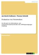 Evaluation von Netzwerken di Jan-Henrik Koßmann, Thomas Schmidt edito da GRIN Verlag