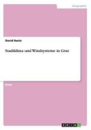 Stadtklima Und Windsysteme In Graz di David Hanio edito da Grin Verlag Gmbh
