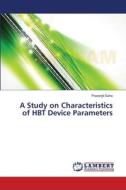 A Study on Characteristics of HBT Device Parameters di Prasenjit Saha edito da LAP Lambert Academic Publishing