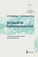 Die Zukunft der Ernährungswissenschaft edito da Springer Berlin Heidelberg