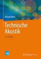 Technische Akustik di Michael Möser edito da Springer-Verlag GmbH