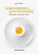 Lebensmittelgeschichte(n) di Josef Schöchl edito da Pustet Anton