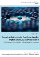 Adoptionsfaktoren der Cradle-to-Cradle-Implementierung in Deutschland di Nadine Stein edito da Books on Demand