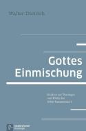 Gottes Einmischung di Walter Dietrich edito da Vandenhoeck + Ruprecht