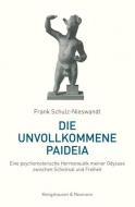 Die unvollkommene Paideia di Frank Schulz-Nieswandt edito da Königshausen & Neumann