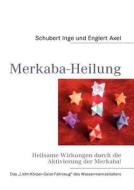 Merkaba-Heilung di Schubert Inge, Englert Axel edito da Books on Demand