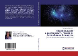 Natsional'naya Identichnost' Grazhdan Respubliki Belarus' di Fabrikant Margarita edito da Lap Lambert Academic Publishing