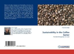 Sustainability in the Coffee Sector di Francesca Righi edito da LAP Lambert Acad. Publ.