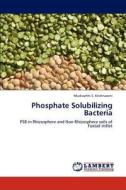 Phosphate Solubilizing Bacteria di Mudivarthi S. Krishnaveni edito da LAP Lambert Academic Publishing