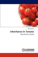 Inheritance In Tomato di Manoj Verma edito da LAP Lambert Academic Publishing