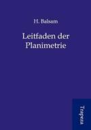 Leitfaden Der Planimetrie di H. Balsam edito da Sarastro Gmbh
