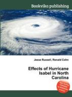 Effects Of Hurricane Isabel In North Carolina di Jesse Russell, Ronald Cohn edito da Book On Demand Ltd.