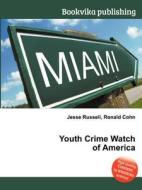 Youth Crime Watch Of America edito da Book On Demand Ltd.