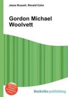 Gordon Michael Woolvett edito da Book On Demand Ltd.