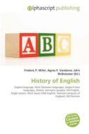 History Of English di #Miller,  Frederic P. Vandome,  Agnes F. Mcbrewster,  John edito da Vdm Publishing House