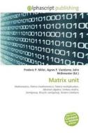 Matrix Unit edito da Betascript Publishing