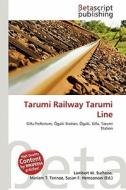 Tarumi Railway Tarumi Line edito da Betascript Publishing