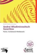 Andrei Wladimirowitsch Gawrilow edito da Sent Publishing
