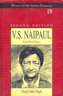 V.S. Naipaul: Second Edition di Manjit Inder Singh edito da RAWAT PUBN